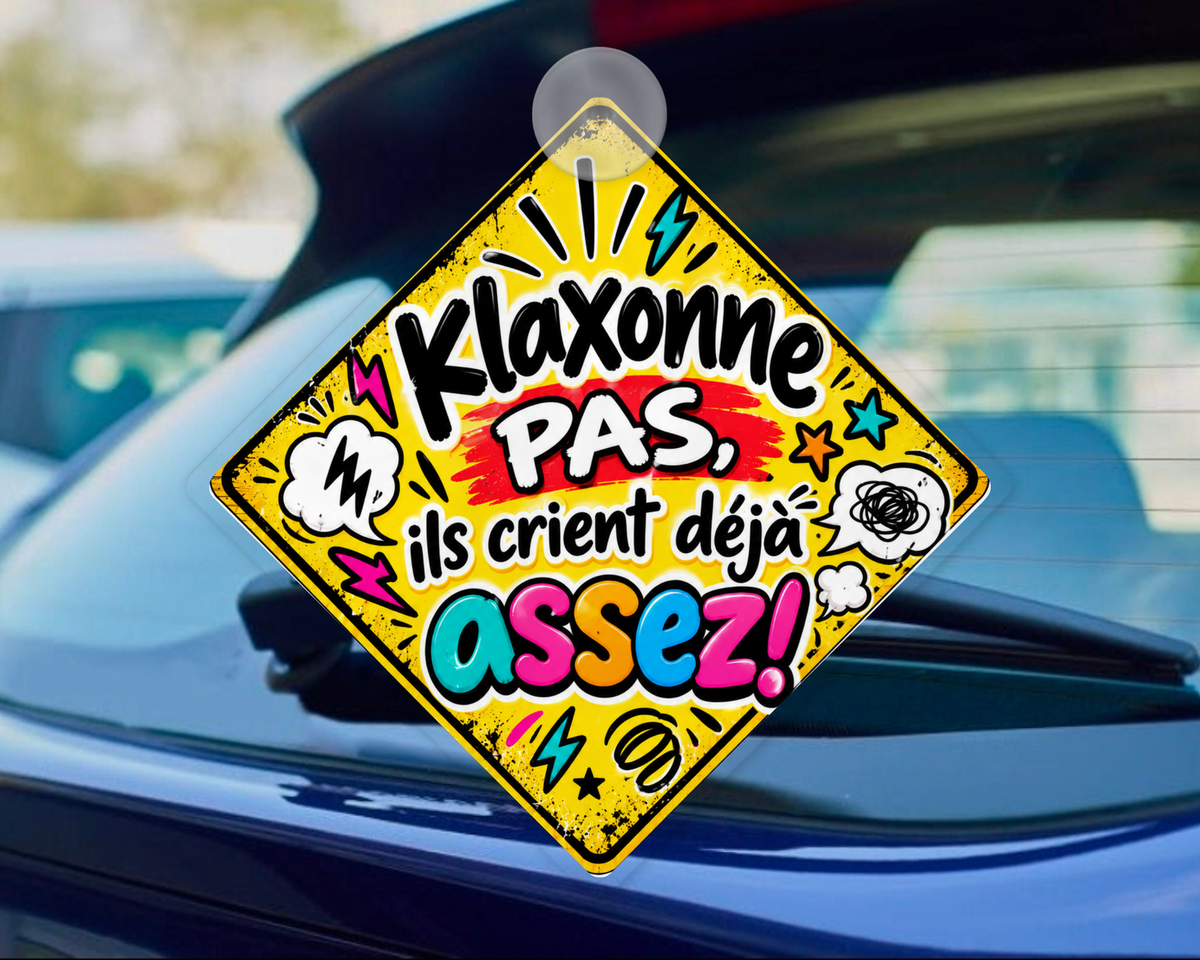 🚗👶 BÉBÉ À BORD – Klaxonne pas, ils crient déjà assez!