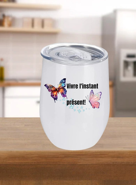 Verre à vin - Vivre l'instant présent